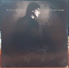 ROB JUNGKLAS - COLSER TO THE FLAME (1986) - PLAK 2.EL