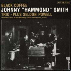 JOHNNY ''HAMMOND'' SMITH - BLACK COFFEE (1963) - PLAK SIFIR
