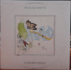 SEALS & CROFTS - UNBORN CHILD (1973) - PLAK 2.EL