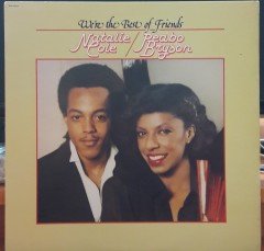 NATALIE COLE & PEABO BRYSON - WE'RE THE BEST OF FRIENDS (1979) - PLAK 2.EL