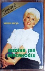 MEDİHA ŞEN SANCAKOĞLU - ASKERDEN ANA'YA - KASET YAVUZ ASÖCAL SIFIR