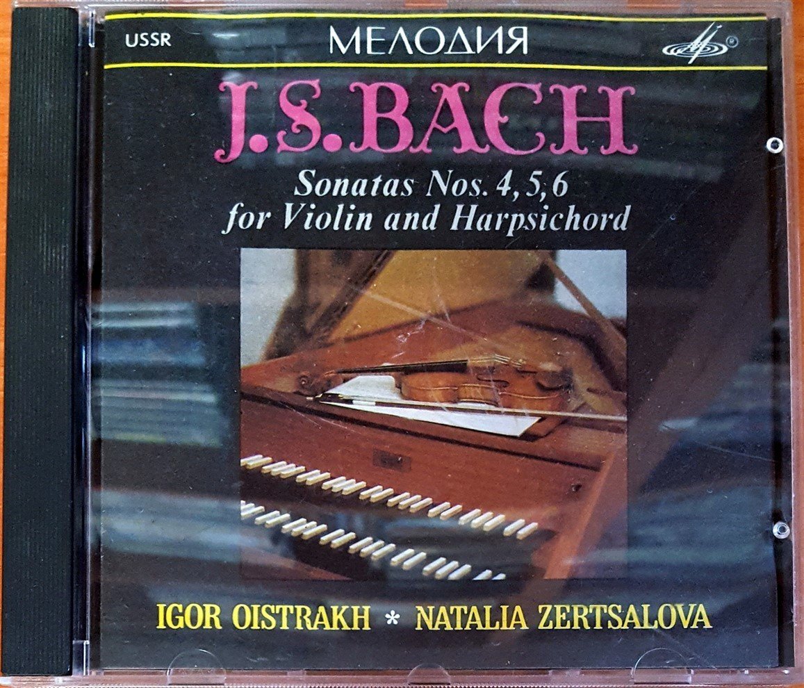 J.S. BACH - SONATAS NOS. 4,5,6 FOR VIOLIN AND HARPSICHORD / IGOR OISTRAKH, NATALIA ZERTSALOVA (1990) MELODIYA RECORD COMPANY / MADE IN USSR CD 2.EL