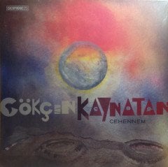 GÖKÇEN KAYNATAN - CEHENNEM (2019) - LP SIFIR PLAK