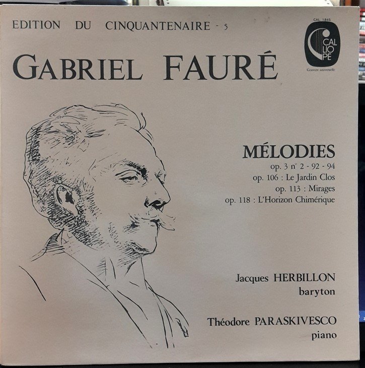 FAURÉ: MÉLODIES op. 3, LE JARDIN CLOS, JACQUES HERBILLON - PLAK 2.EL