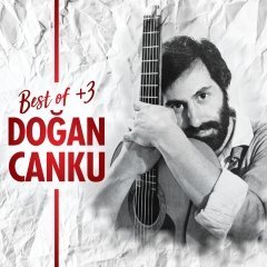 DOĞAN CANKU - BEST OF + 3 (2018) - CD SIFIR