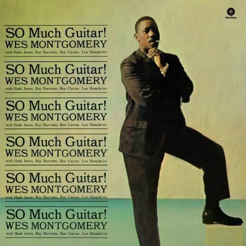 WES MONTGOMERY - SO MUCH GUITAR (1961) - LP 180GR 2012 EDITION SIFIR PLAK