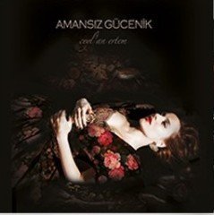 CEYLAN ERTEM - AMANSIZ GÜCENİK - SIFIR PLAK