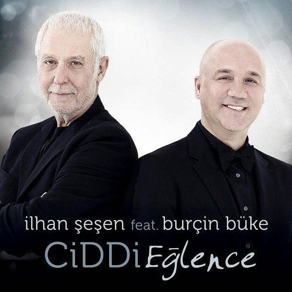 İLHAN ŞEŞEN Feat BURÇİN BÜKE - CİDDİ EĞLENCE (2018) - CD SIFIR