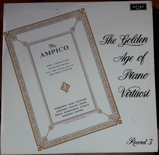 THE GOLDEN AGE OF PIANO VIRTUOSI RECORD 3 - LP 2.EL