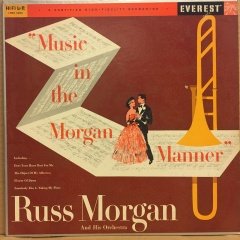 RUSS MORGAN AND HIS ORCHESTRA - MUSIC IN THE MORGAN LP 2.EL PLAK