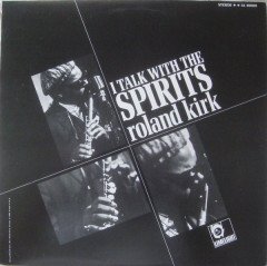 ROLAND KIRK - I TALK WITH SPIRITS (1965) - LP 2009 EDITION SIFIR PLAK