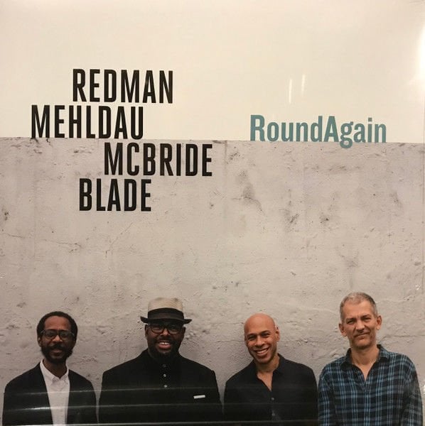 JOSHUA REDMAN BRAD MEHLDAU CHRISTIAN MCBRIDE BRIAN BLADE - ROUND AGAIN (2020) - LP SIFIR PLAK