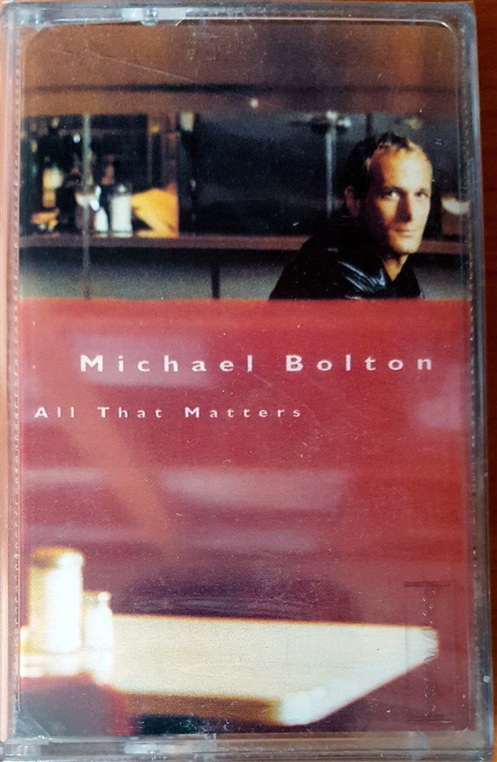 MICHAEL BOLTON - ALL THAT MATTERS CASSETTE MADE IN TURKEY ''NEW''