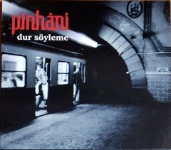 PİNHANİ - DUR SÖYLEME (2014) DMC SINGLE CD 2.EL