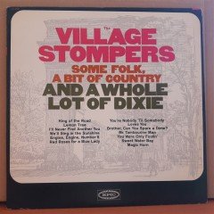 VILLAGE STOMPERS - SOME FOLK, A BIT OF COUNTRY AND A WHOLE LOT OF DIXIE - LP 2.EL PLAK