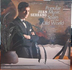 JUAN SERRANO - POPULAR MUSIC OF SPAIN AND THE OLD WORLD (1965) - PLAK 2.EL