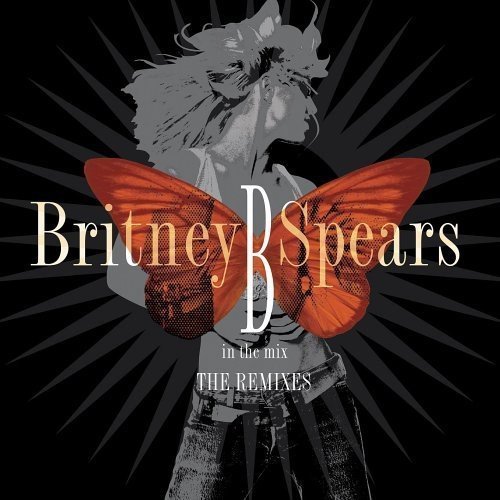 BRITNEY SPEARS - B IN THE MIX THE REMIXES (2005) - CD SIFIR