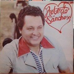 ROBERTO SANCHEZ - ROBERTO SANCHEZ - PLAK 2.EL