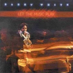 BARRY WHITE - LET THE MUSIC PLAY (1976) - CD 2.EL