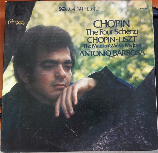 CHOPIN: THE FOUR SCHERZI, CHOPIN-LISZT: MY JOYS, ANTONIO BARBOSA - LP 2.EL
