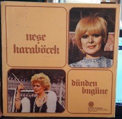 NEŞE KARABÖCEK - DÜNDEN BUGÜNE - PLAK 2.EL