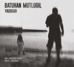 BATUHAN MUTLUGİL (DUMAN) - YADİGAR (2021) - LP SIFIR PLAK