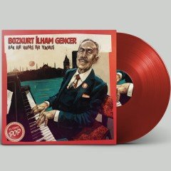 BOZKURT İLHAM GENCER - BAK BİR VARMIŞ BİR YOKMUŞ (2019) - LP LTD EDT 45 RPM KIRMIZI RENKLİ SIFIR PLAK