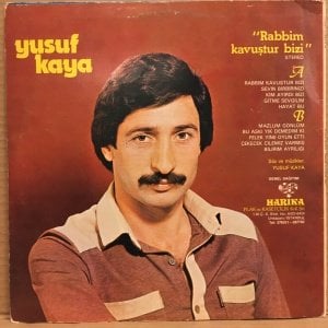 YUSUF KAYA - RABBİM KAVUŞTUR BİZİ - LP 2.EL