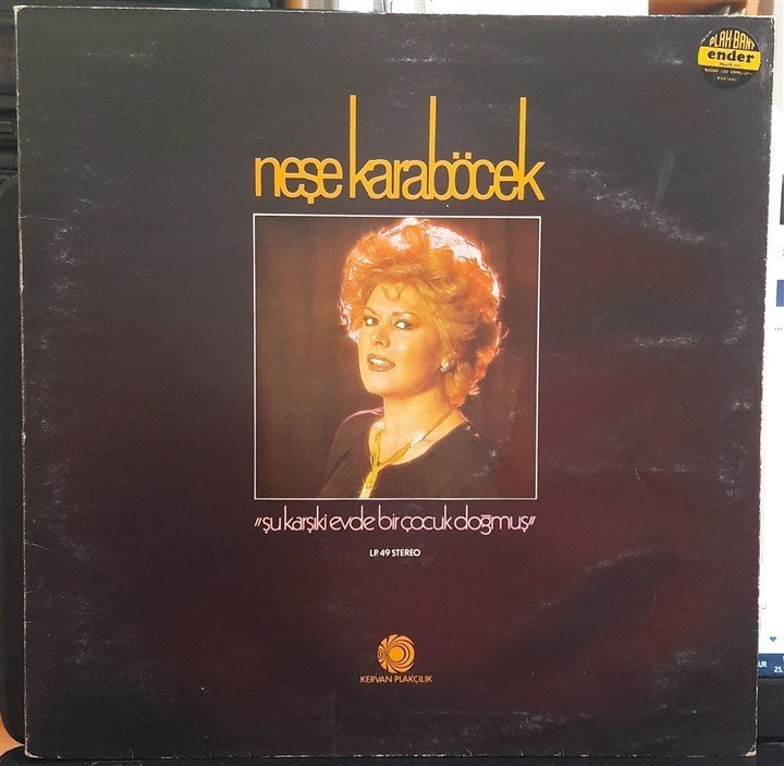 NEŞE KARABÖCEK - ŞU KARŞIKİ EVDE BİR ÇOCUK DOĞMUŞ - PLAK 2.EL