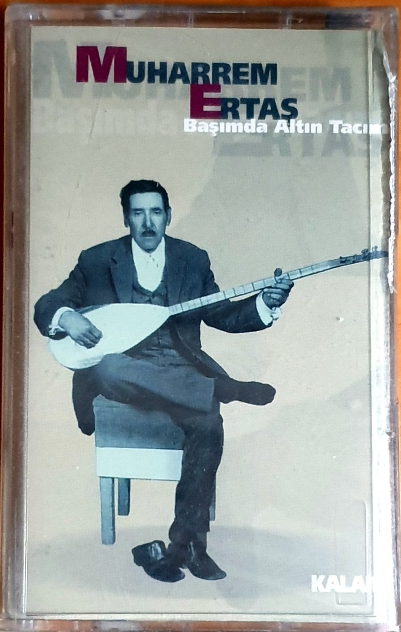 MUHARREM ERTAŞ - BAŞIMDA ALTIN TACIM (1991) - KASET KALAN MÜZİK SIFIR