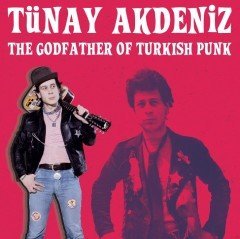 TÜNAY AKDENİZ - THE GODFATHER OF TURKISH PUNK - LP 2021 RENKLİ PLAK - SIFIR