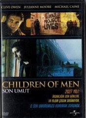 CHILDREN OF MEN - SON UMUT - CLIVE OWEN - JULIANNE MOORE - MICHAEL CAINE - ALFONSO CUARÓN - DVD 2.EL