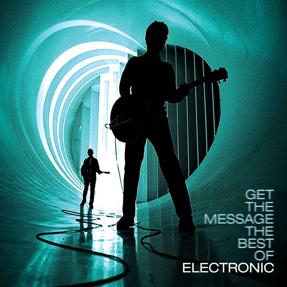 ELECTRONIC - GET THE MESSAGE / THE BEST OF ELECTRONIC (2006) - 2LP COMPILATION 2023 EDITION SIFIR PLAK