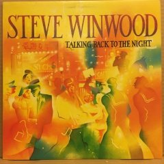STEVE WINWOOD - TALKING BACK TO THE NIGHT (1982) - 2.EL PLAK