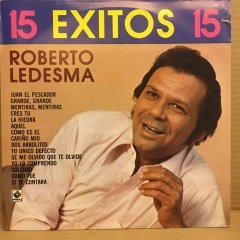 ROBERTO LEDESMA - 15 EXITOS 15 (1986) - LP LATIN BOLERO 2.EL PLAK