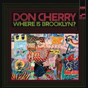 DON CHERRY - WHERE IS BROOKLYN? (1963) - LP BLUE NOTE 2022 CLASSIC VINYL SERIES EDITION SIFIR PLAK