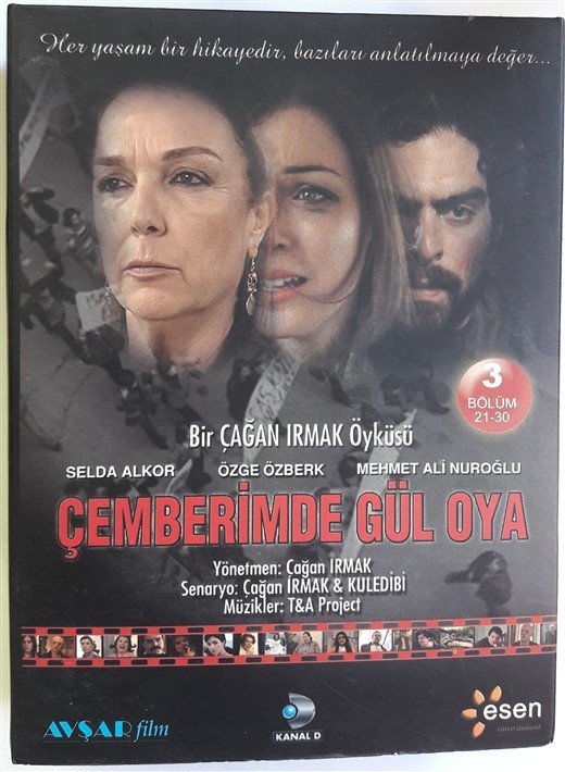 ÇEMBERİMDE GÜL OYA 3 (BÖLÜM 21-30) - SELDA ALKOR - MEHMET ALİ NUROĞLU - ÖZGE ÖZBERK - ÇAĞAN IRMAK - 5DVD 2.EL