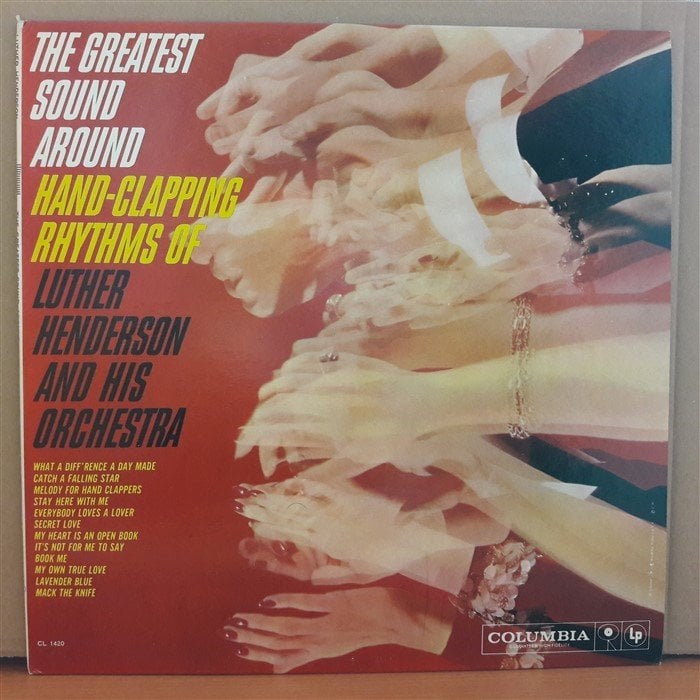 THE GREATEST SOUND AROUND HAND-CLAPPING RHYTHMS OF LUTHER HENDERSON AND HIS ORCHESTRA - LP 2.EL PLAK