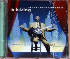 B.B. KING - LET THE GOOD TIMES ROLL (1999) MCA CD 2.EL