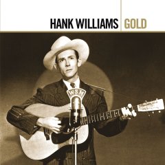 HANK WILLIAMS - GOLD / BEST OF (2005) - 2CD SIFIR