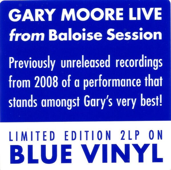 GARY MOORE - LIVE FROM BALOISE SESSION / 2008 LIVE RECORDINGS (2025) - 2xLP BLUE COLOURED EDITION SIFIR PLAK