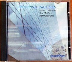 PAUL BLEY - REJOICING / MICHAL URBANIAK, RON MCCLURE, BARRY ALTSCHUL (1990) MADE IN DENMARK / STEEPLECHASE CD 2.EL