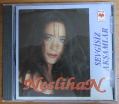 NESLİHAN - SEVGİSİZ AKŞAMLAR - CD 2.EL