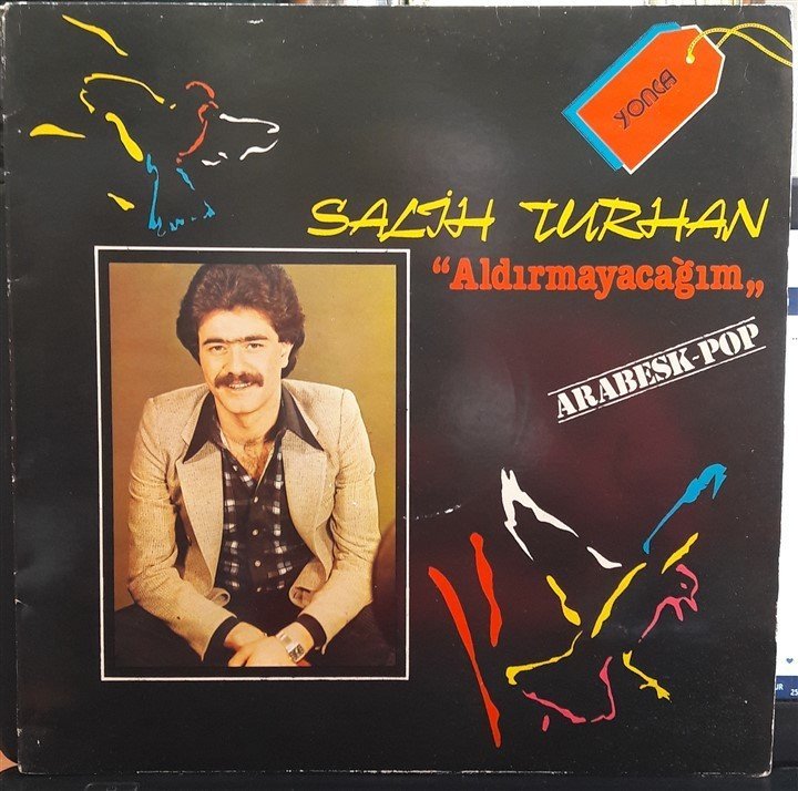 SALİH TURHAN - ALDIRMAYACAĞIM - PLAK 2.EL