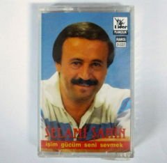 SELAMİ ŞAHİN İŞİM GÜCÜM SENİ SEVMEK KASET SIFIR