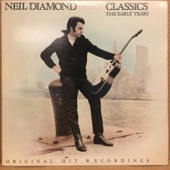 NEIL DIAMOND - CLASSICS THE EARLY YEARS 1983 2.EL PLAK