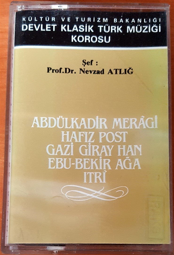 KÜLTÜR VE TURİZM BAKANLIĞI DEVLET KLASİK TÜRK MÜZİĞİ KOROSU - ABDÜLKADİR MERAGİ HAFIZ POST / ŞEF: PROF DR NEVZAD ATLIĞ KASET 2.EL