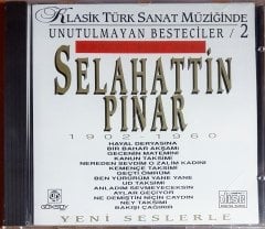 SELAHATTİN PINAR 1902-1960 / KLASİK TÜRK SANAT MÜZİĞİNDE UNUTULMAYAN BESTECİLER 2 (1992) GÖKSOY CD SIFIR