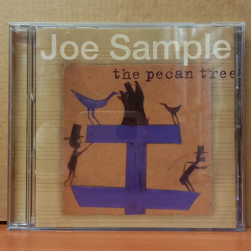 JOE SAMPLE - THE PECAN TREE (2002) - CD 2.EL