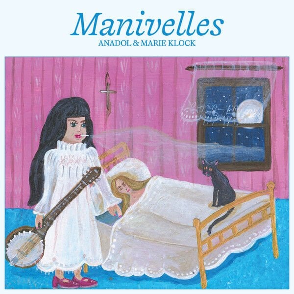 ANADOL & MARIE KLOCK - MANIVELLES (2026) - LP SIFIR PLAK